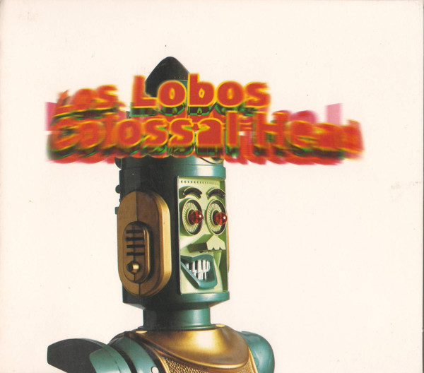 Los Lobos: Colossal Head (1996)